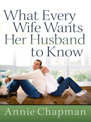 cover image of What Every Wife Wants Her Husband to Know